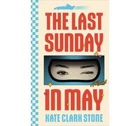Kate Clark Stone The Last Sunday in May (Tascabile)