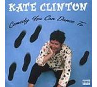 Kate Clinton - Comedy You Can Dance to