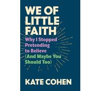 Kate Cohen We of Little Faith (Copertina rigida)