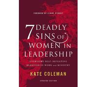 Kate Coleman 7 Deadly Sins of Women in Leadership (Tascabile)