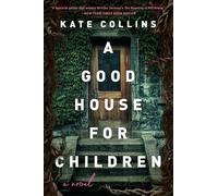 Kate Collins A Good House for Children (Tascabile)