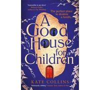 Kate Collins A Good House for Children (Tascabile)