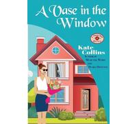 Kate Collins A Vase in the Window (Tascabile)