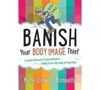 Kate Collins-Donnelly Banish Your Body Image Thief (Tascabile)