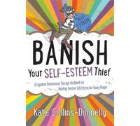 Kate Collins-Donnelly Banish Your Self-Esteem Thief (Tascabile)