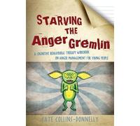 Kate Collins-Donnelly Starving the Anger Gremlin (Tascabile)