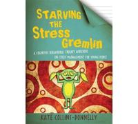 Kate Collins-Donnelly Starving the Stress Gremlin (Tascabile)