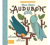 Kate Coombs Seth Lucas The Art of John James Audubon (Libro di cartone) BabyLit