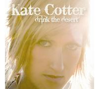 Kate Cotter - Drink the Desert
