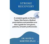 Kate D Martins (Ph D) Stroke Recovery (Tascabile)