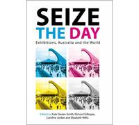 Kate Darien-Smith Seize the Day (Tascabile)