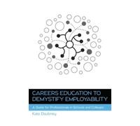 Kate Daubney Careers Education to Demystify Employability: A Guide f (Tascabile)