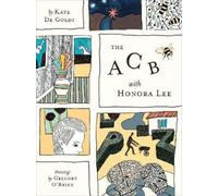 Kate De Goldi The ACB with Honora Lee (Tascabile)