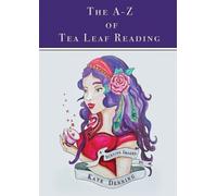 Kate Denning The A-Z of Tea Leaf Reading (Tascabile)