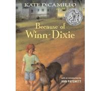 Kate DiCamillo Because of Winn-Dixie Anniversary Edition (Copertina rigida)