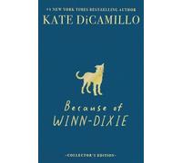 Kate DiCamillo Because of Winn-Dixie Deluxe Collector's Editi (Copertina rigida)