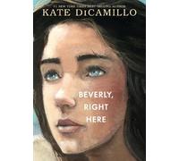 Kate DiCamillo Beverly, Right Here (Copertina rigida)