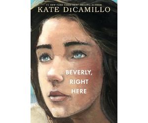 Kate DiCamillo Beverly, Right Here (Copertina rigida)