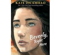Kate DiCamillo Beverly, Right Here (Copertina rigida) Three Rancheros