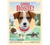 Kate DiCamillo Good Rosie (Copertina rigida)