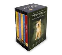Kate Dicamillo: Six Classic Novels by Kate DiCamillo