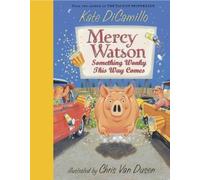 Kate DiCamillo Mercy Watson: Something Wonky This Way Comes (Copertina rigida)