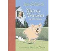 Kate DiCamillo Mercy Watson to the Rescue (Copertina rigida) Mercy Watson