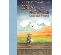 Kate DiCamillo Orris and Timble: Lost and Found (Copertina rigida)