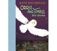 Kate DiCamillo Orris and Timble: Star Stories (Copertina rigida)