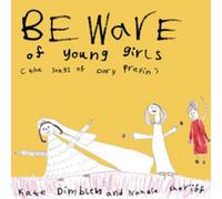 Kate Dimbleby And Naadia Sher Beware of Young Girls: The Songs of Dory Pre (CD)