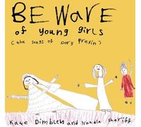 Kate Dimbleby And Naadia Sher Beware of Young Girls: The Songs of Dory Pre (CD)
