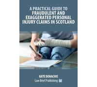Kate Donachie A Practical Guide to Fraudulent and Exaggerated Person (Tascabile)