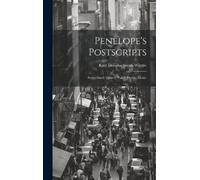 Kate Douglas Smith Wiggin Penelope's Postscripts (Copertina rigida)