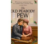 Kate Douglas Wiggin The Old Peabody Pew (Copertina rigida)