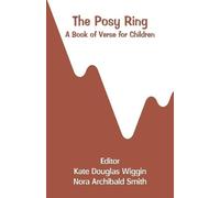 Kate Douglas Wiggin The Posy Ring (Tascabile)