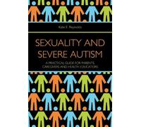 Kate E. Reynolds Sexuality and Severe Autism (Tascabile)