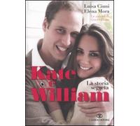 Kate e William. La storia segreta