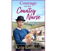 Kate Eastham Courage for the Country Nurse (Copertina rigida)