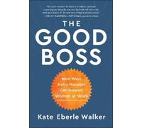 Kate Eberle Walker The Good Boss (Copertina rigida)
