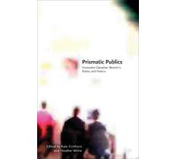 Kate Eichhorn Prismatic Publics (Tascabile)