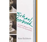 Kate Eichhorn School Yearbook (Copertina rigida)