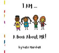 Kate El Marshall I AM .. A Book About ME (Copertina rigida)