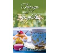Kate Ellington Teacups and Temptations (Tascabile)