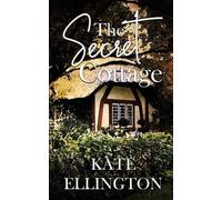 Kate Ellington The Secret Cottage (Tascabile)