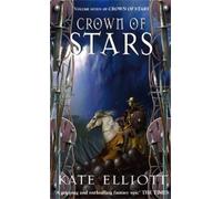 Kate Elliott Crown Of Stars (Tascabile) Crown of Stars