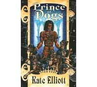 Kate Elliott Shiromi Arserio Tantor Audio Prince of Dogs (Tascabile)