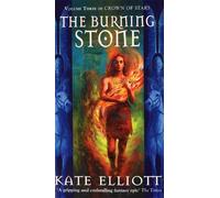 Kate Elliott The Burning Stone (Tascabile) Crown of Stars