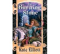 Kate Elliott The Burning Stone (Tascabile) Crown of Stars