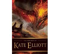 Kate Elliott The Very Best of Kate Elliott (Tascabile)