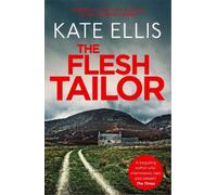 Kate Ellis The Flesh Tailor (Tascabile) DI Wesley Peterson
